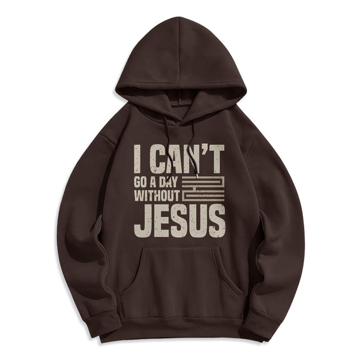 Classic Style I Can't Go A Day Without Jesus Fleece Lined Polyester Hoodie