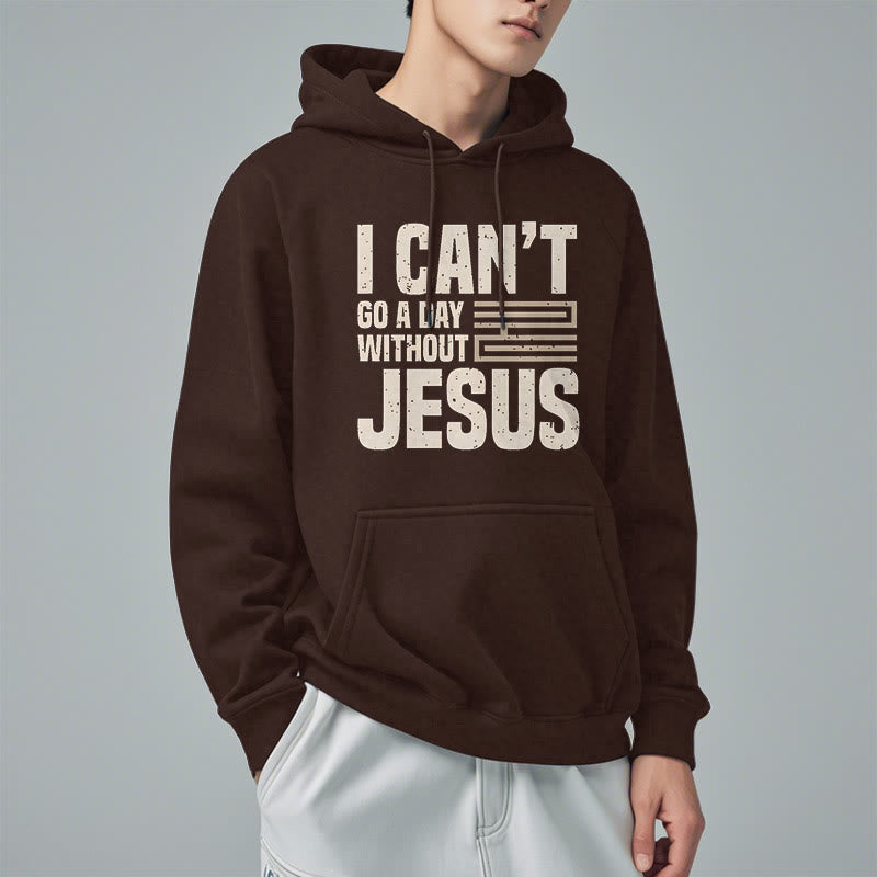 Classic Style I Can't Go A Day Without Jesus Fleece Lined Polyester Hoodie