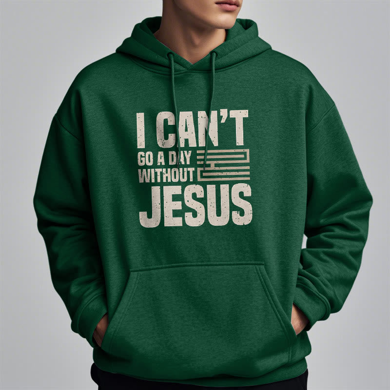 Classic Style I Can't Go A Day Without Jesus Fleece Lined Polyester Hoodie