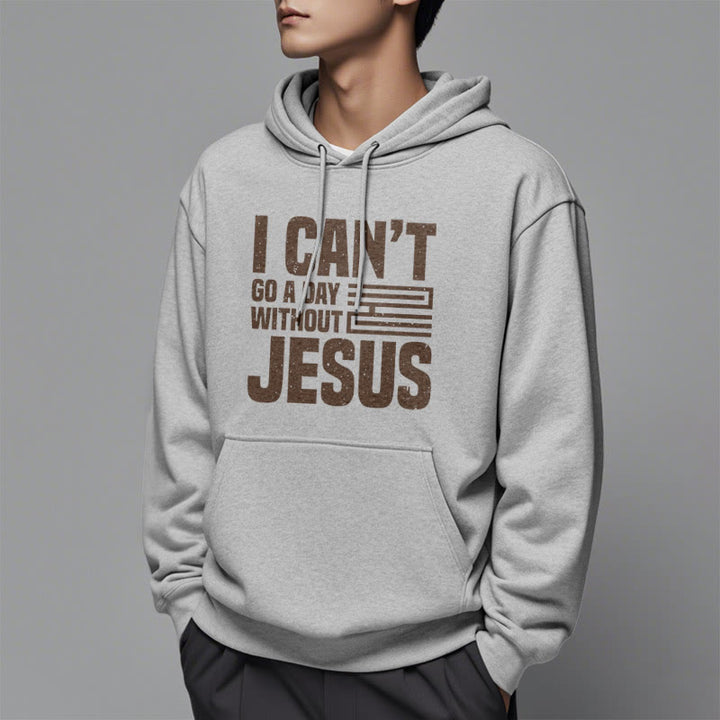 Classic Style I Can't Go A Day Without Jesus Fleece Lined Polyester Hoodie