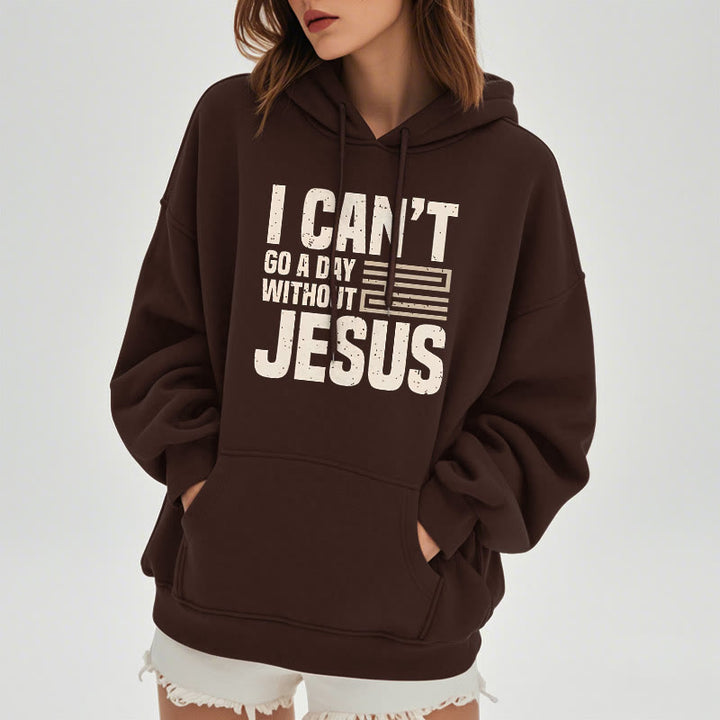 Classic Style I Can't Go A Day Without Jesus Fleece Lined Polyester Hoodie
