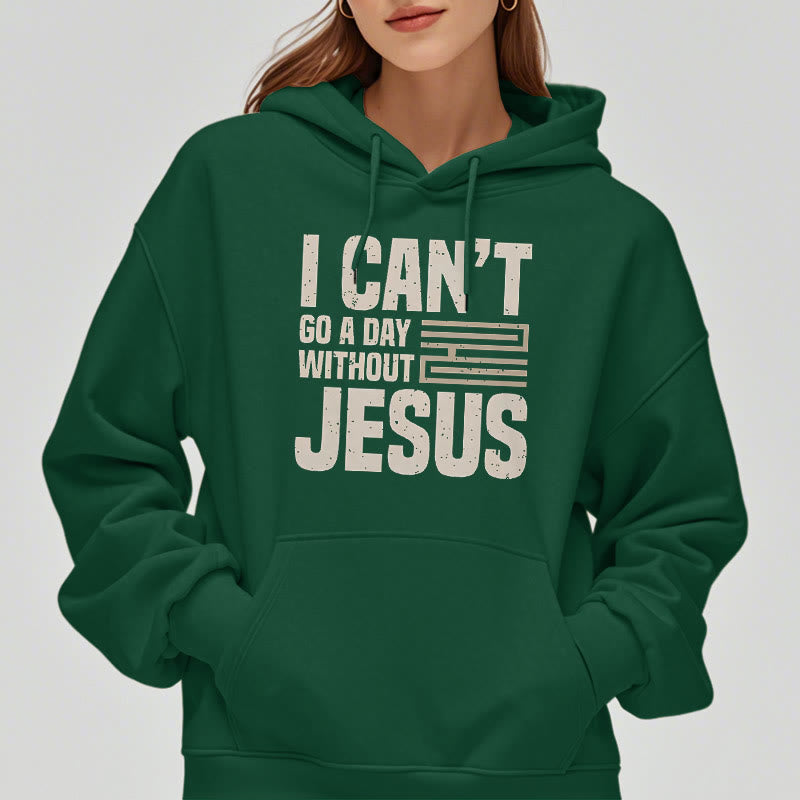 Classic Style I Can't Go A Day Without Jesus Fleece Lined Polyester Hoodie