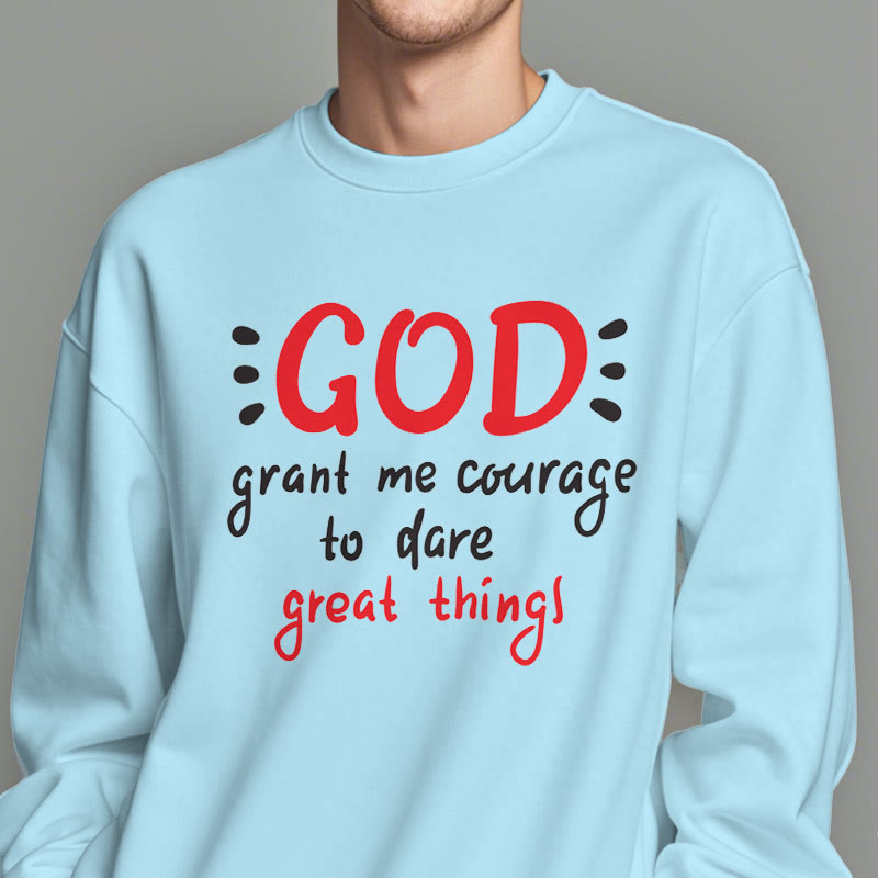 Modern Style God Grant Me Courage Fleece Lined Polyester Sweatshirt