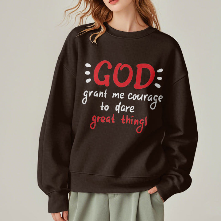 Modern Style God Grant Me Courage Fleece Lined Polyester Sweatshirt