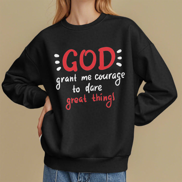 Modern Style God Grant Me Courage Fleece Lined Polyester Sweatshirt