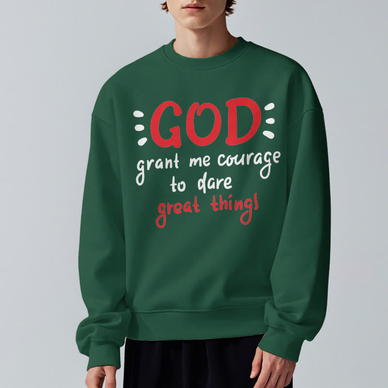 Modern Style God Grant Me Courage Fleece Lined Polyester Sweatshirt