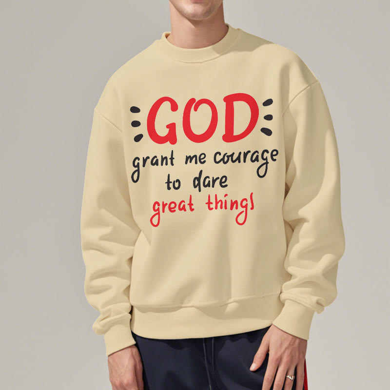 Modern Style God Grant Me Courage Fleece Lined Polyester Sweatshirt