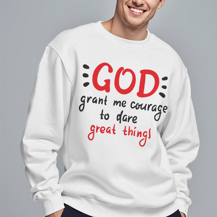 Modern Style God Grant Me Courage Fleece Lined Polyester Sweatshirt