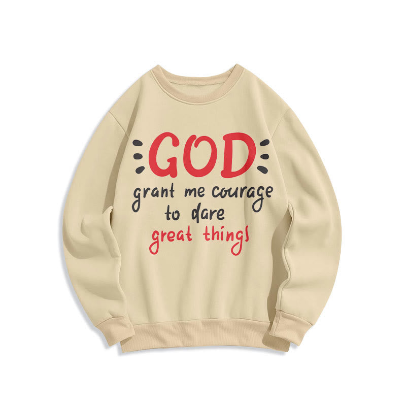 Modern Style God Grant Me Courage Fleece Lined Polyester Sweatshirt