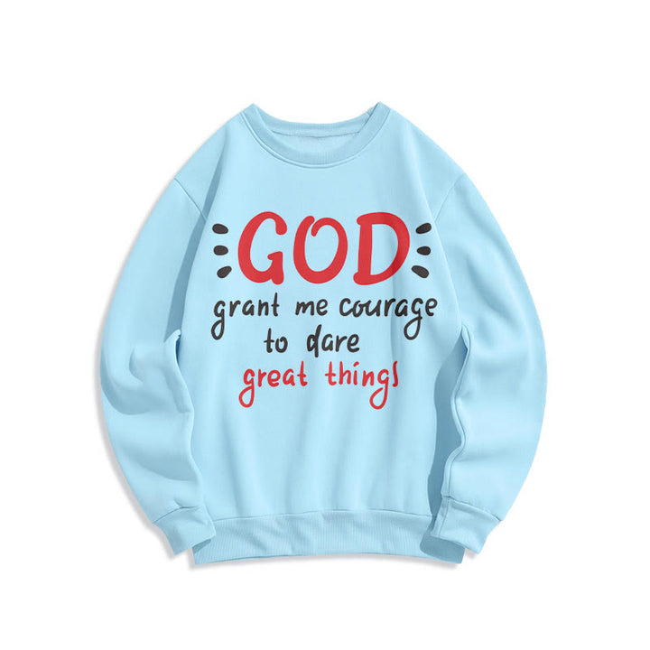 Modern Style God Grant Me Courage Fleece Lined Polyester Sweatshirt
