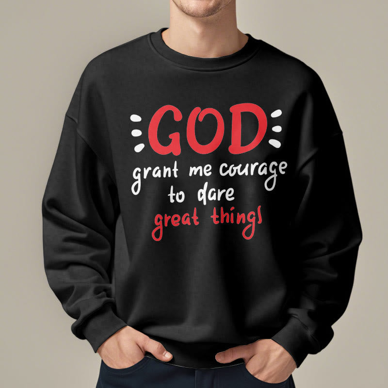 Modern Style God Grant Me Courage Fleece Lined Polyester Sweatshirt