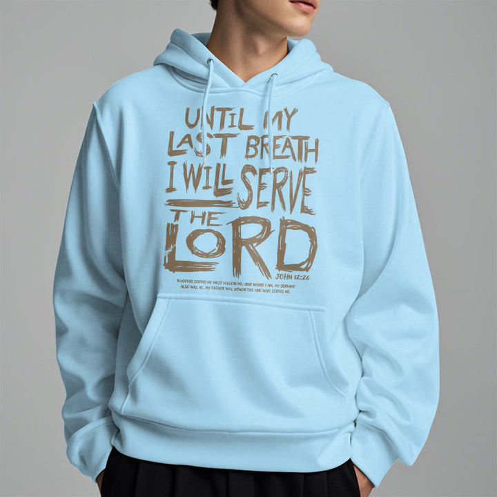 Quotation Style I Will Serve The Lord Fleece Lined Polyester Hoodie