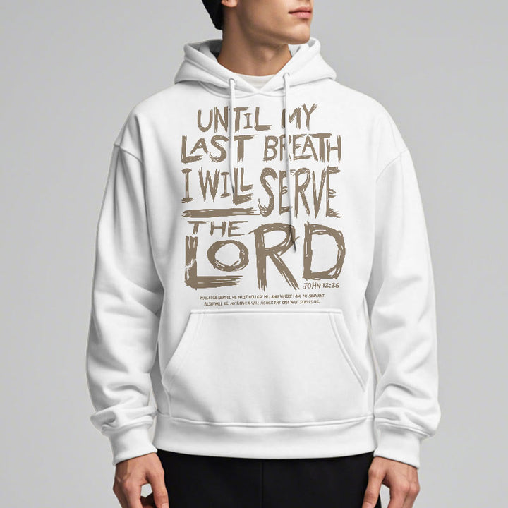 Quotation Style I Will Serve The Lord Fleece Lined Polyester Hoodie
