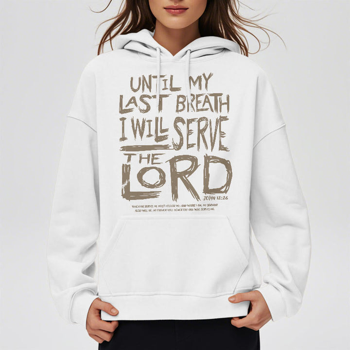 Quotation Style I Will Serve The Lord Fleece Lined Polyester Hoodie