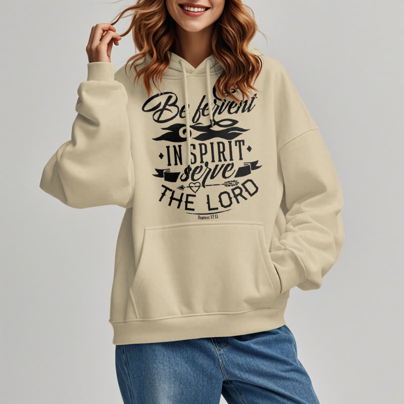 Modern Style Be Fervent In Spirit Fleece Lined Polyester Hoodie
