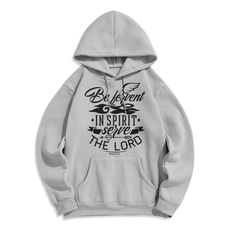 Modern Style Be Fervent In Spirit Fleece Lined Polyester Hoodie