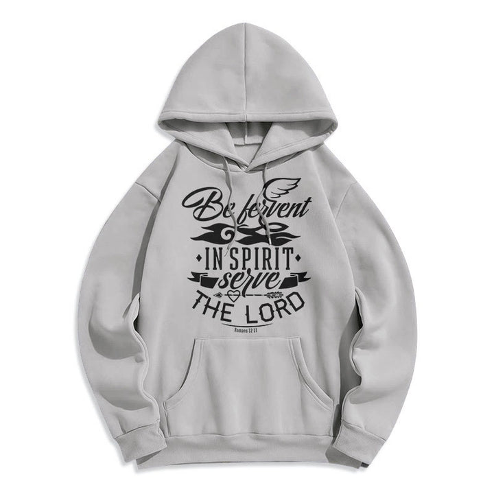 Modern Style Be Fervent In Spirit Fleece Lined Polyester Hoodie