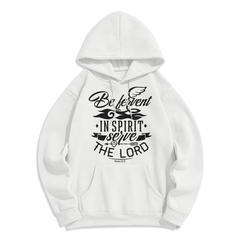 Modern Style Be Fervent In Spirit Fleece Lined Polyester Hoodie