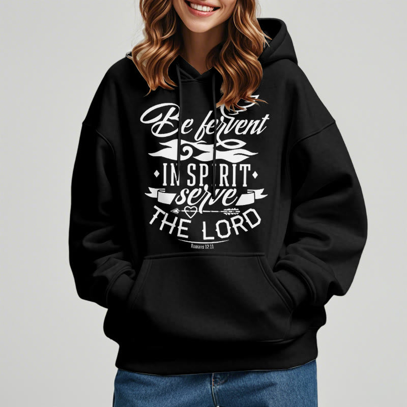 Modern Style Be Fervent In Spirit Fleece Lined Polyester Hoodie