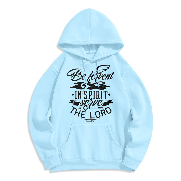Modern Style Be Fervent In Spirit Fleece Lined Polyester Hoodie