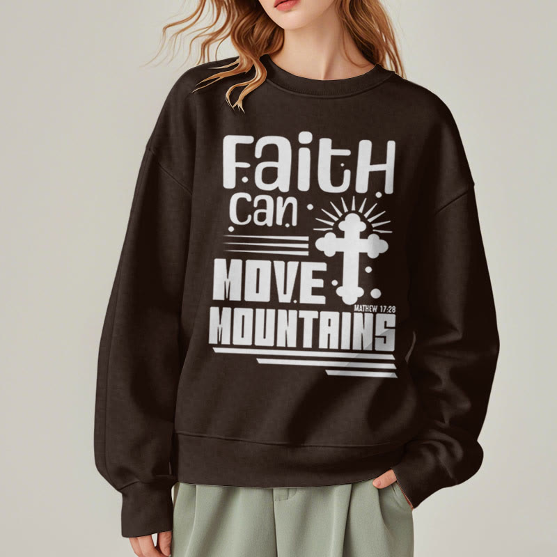 Modern Style Faith Can Move Mountains Fleece Lined Polyester Sweatshirt