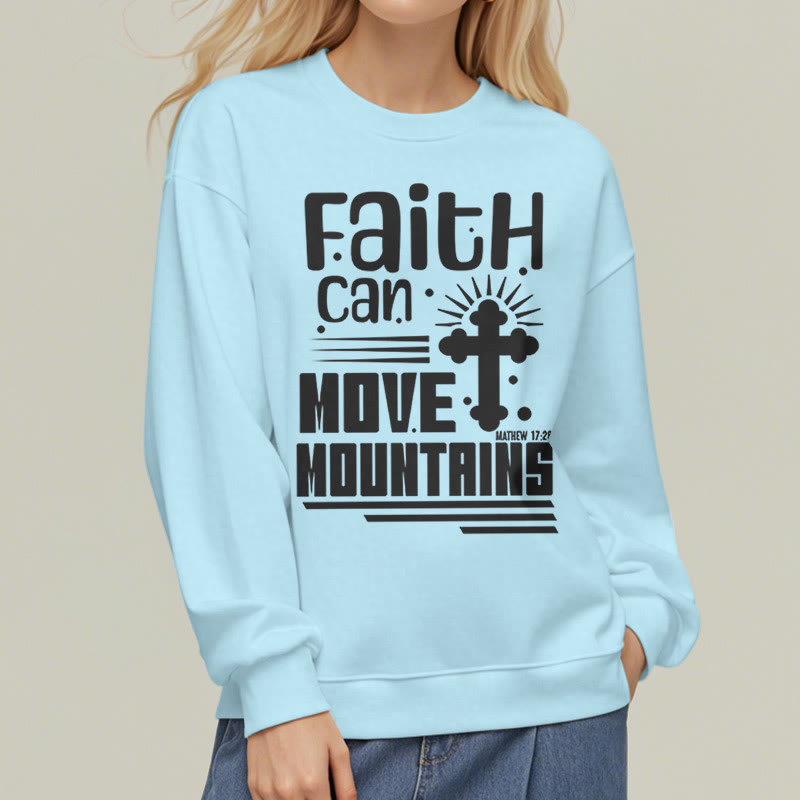 Modern Style Faith Can Move Mountains Fleece Lined Polyester Sweatshirt