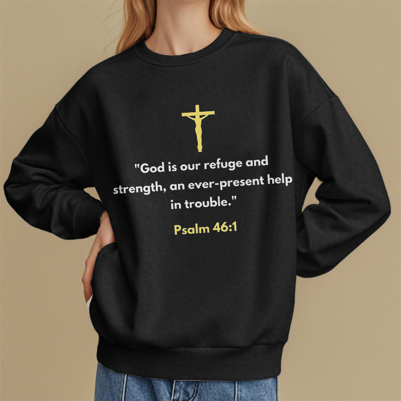 Classic Style God Is Our Refuge And Strength Fleece Lined Polyester Sweatshirt
