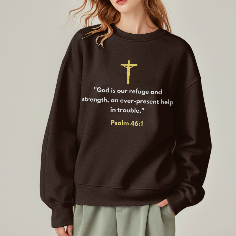 Classic Style God Is Our Refuge And Strength Fleece Lined Polyester Sweatshirt