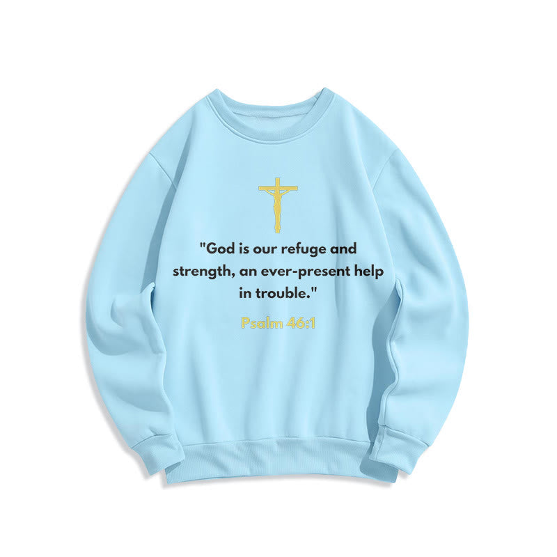 Classic Style God Is Our Refuge And Strength Fleece Lined Polyester Sweatshirt