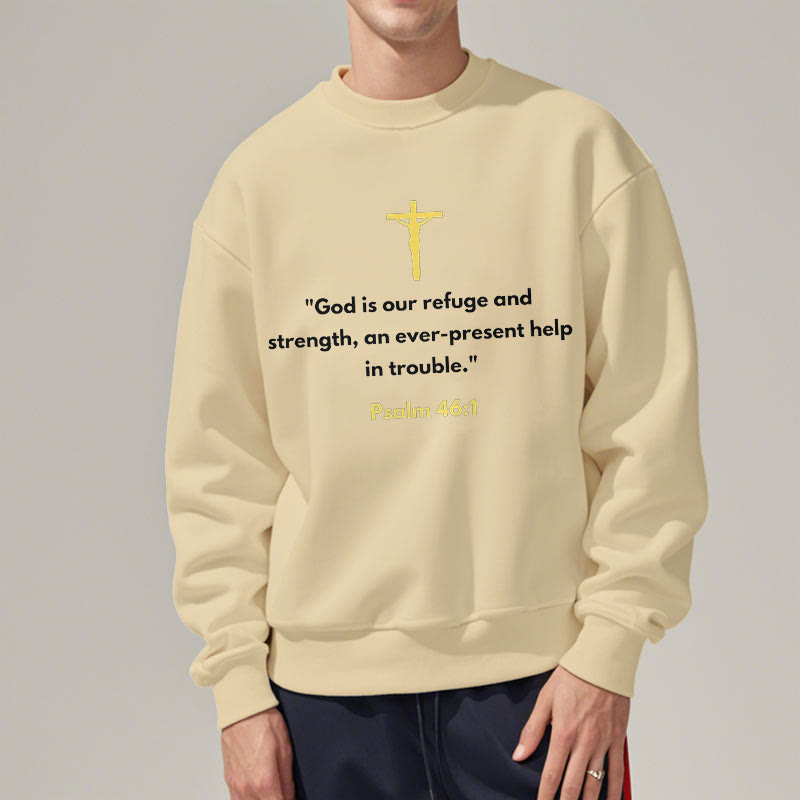 Classic Style God Is Our Refuge And Strength Fleece Lined Polyester Sweatshirt