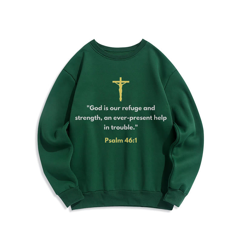 Classic Style God Is Our Refuge And Strength Fleece Lined Polyester Sweatshirt
