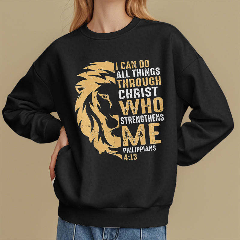 Quotation Style Christ Strengthens Me Fleece Lined Polyester Sweatshirt