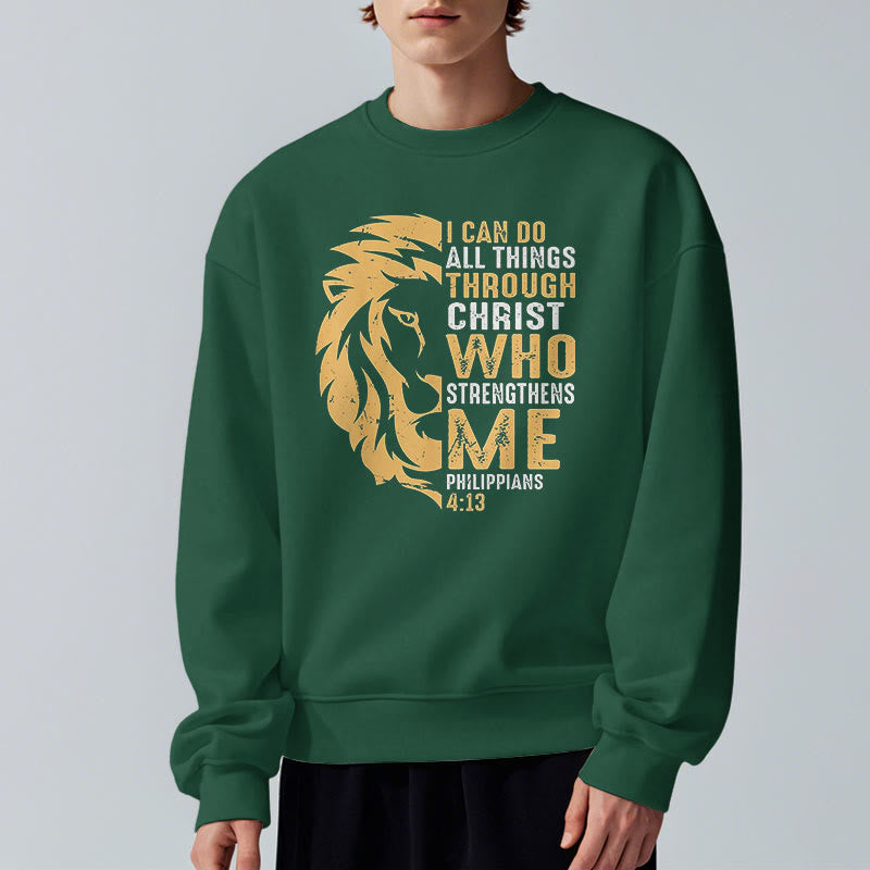 Quotation Style Christ Strengthens Me Fleece Lined Polyester Sweatshirt