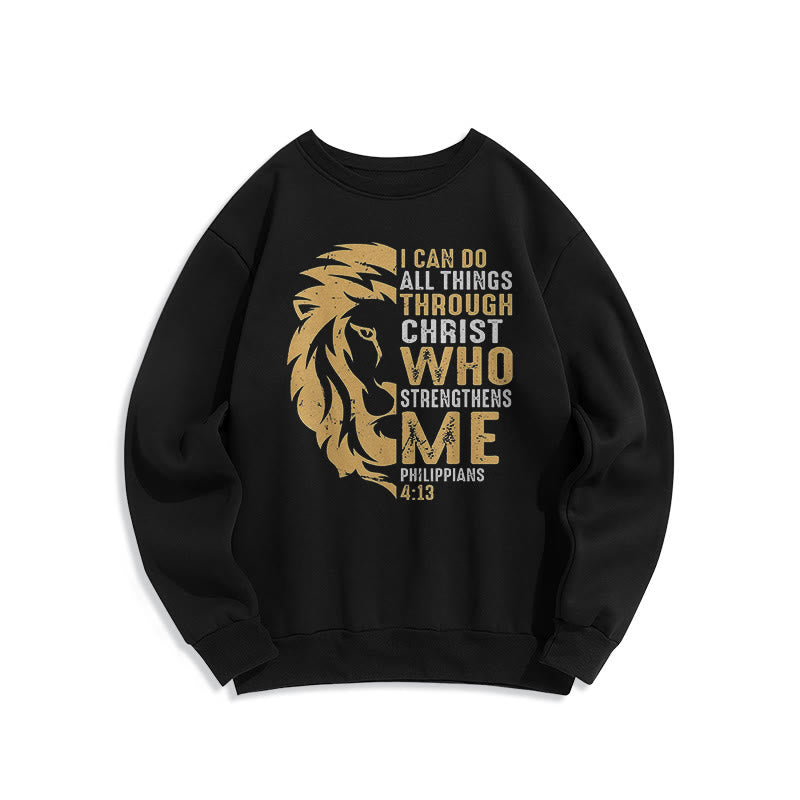 Quotation Style Christ Strengthens Me Fleece Lined Polyester Sweatshirt
