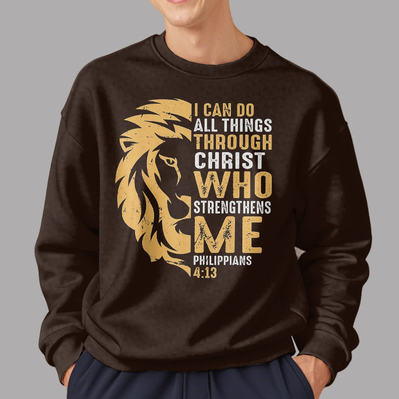 Quotation Style Christ Strengthens Me Fleece Lined Polyester Sweatshirt