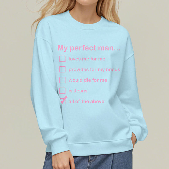 Modern Style My Perfect Man Is Jesus Fleece Lined Polyester Sweatshirt
