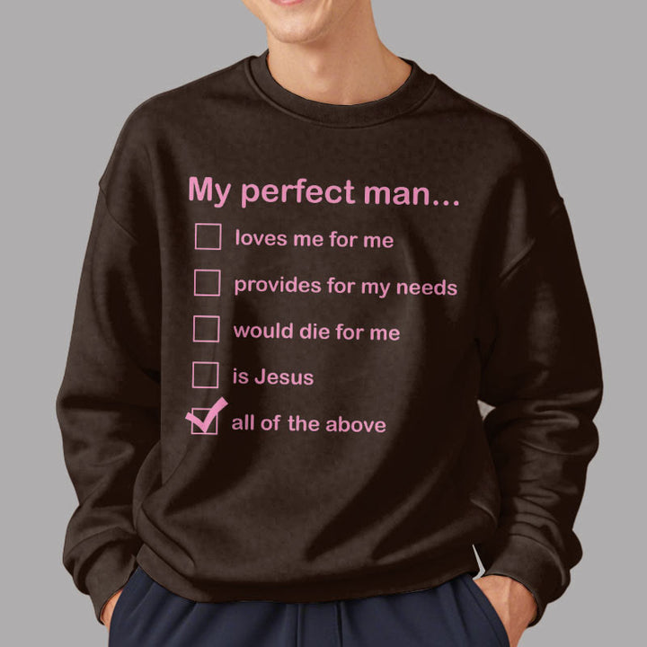 Modern Style My Perfect Man Is Jesus Fleece Lined Polyester Sweatshirt