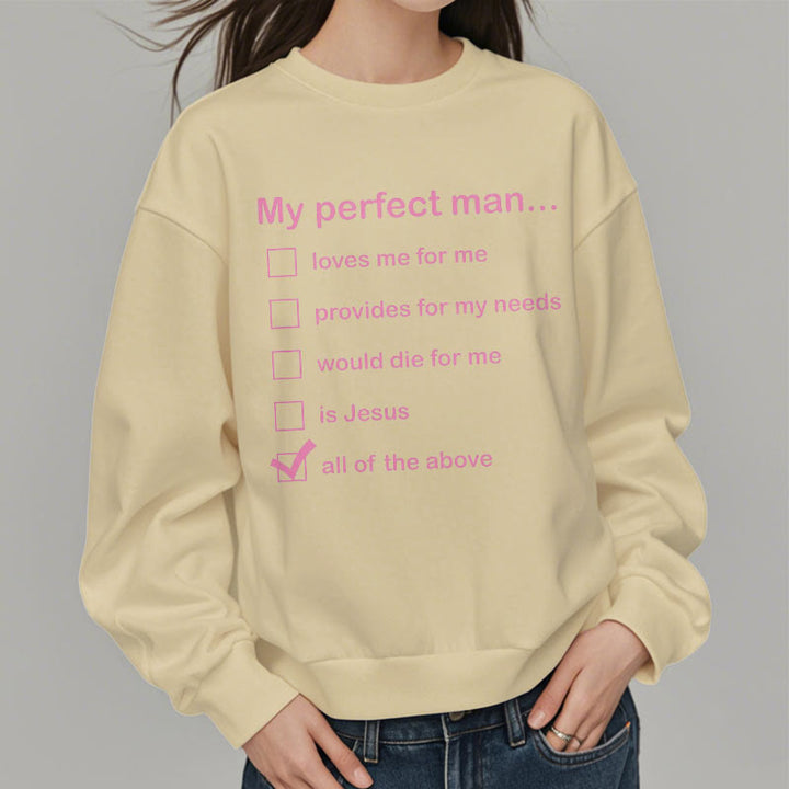 Modern Style My Perfect Man Is Jesus Fleece Lined Polyester Sweatshirt