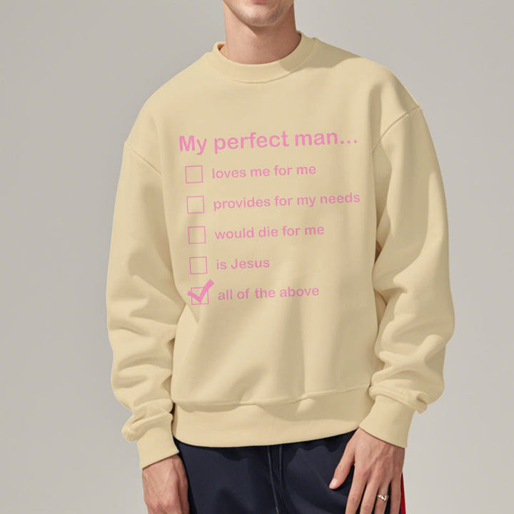 Modern Style My Perfect Man Is Jesus Fleece Lined Polyester Sweatshirt