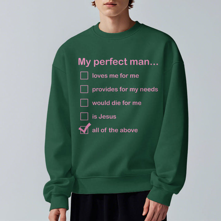 Modern Style My Perfect Man Is Jesus Fleece Lined Polyester Sweatshirt