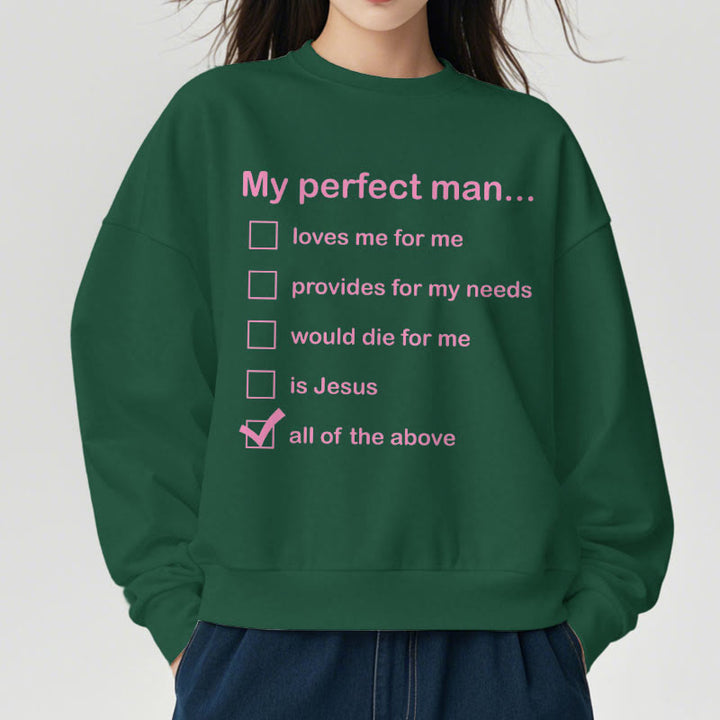 Modern Style My Perfect Man Is Jesus Fleece Lined Polyester Sweatshirt