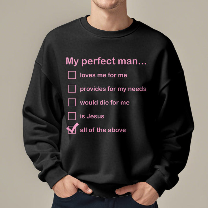 Modern Style My Perfect Man Is Jesus Fleece Lined Polyester Sweatshirt