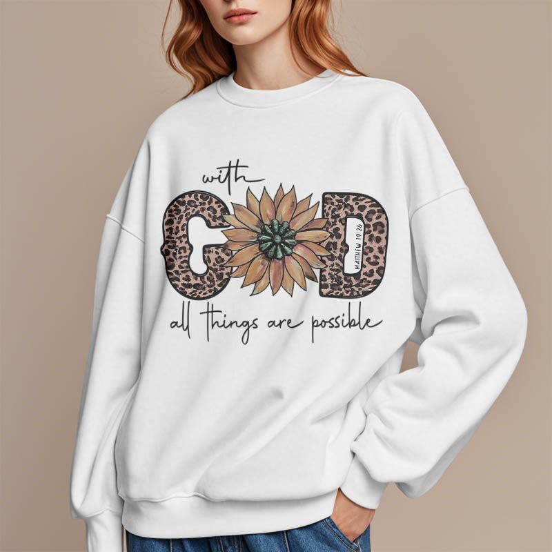 Quotation Style With God All Things Are Possible Fleece Lined Polyester Sweatshirt