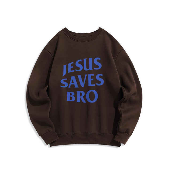 Quotation Style Jesus Saves Bro Proud Faith Fleece Lined Polyester Sweatshirt