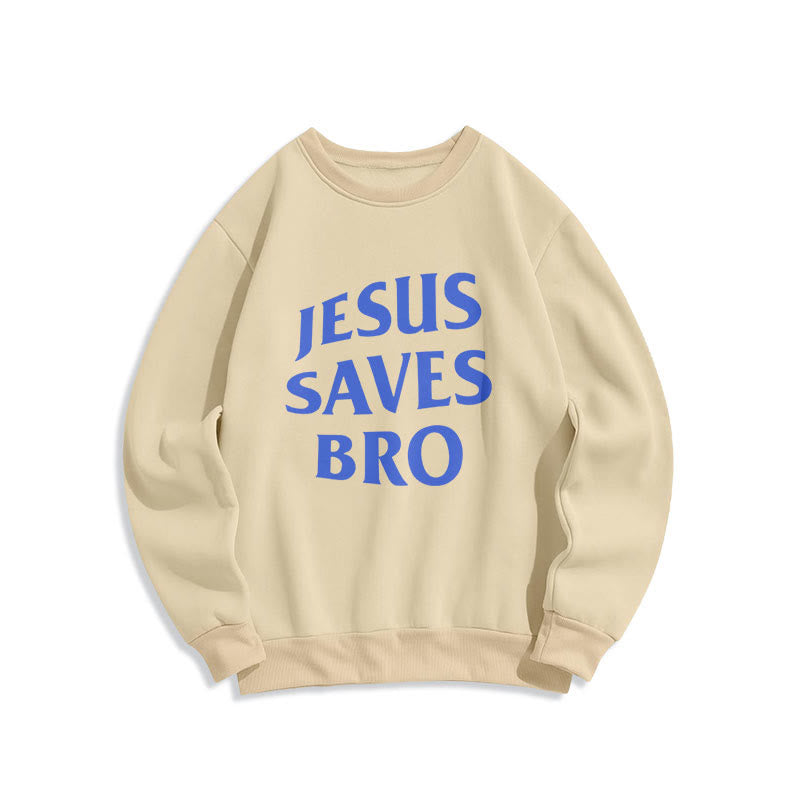 Quotation Style Jesus Saves Bro Proud Faith Fleece Lined Polyester Sweatshirt