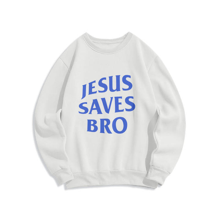 Quotation Style Jesus Saves Bro Proud Faith Fleece Lined Polyester Sweatshirt