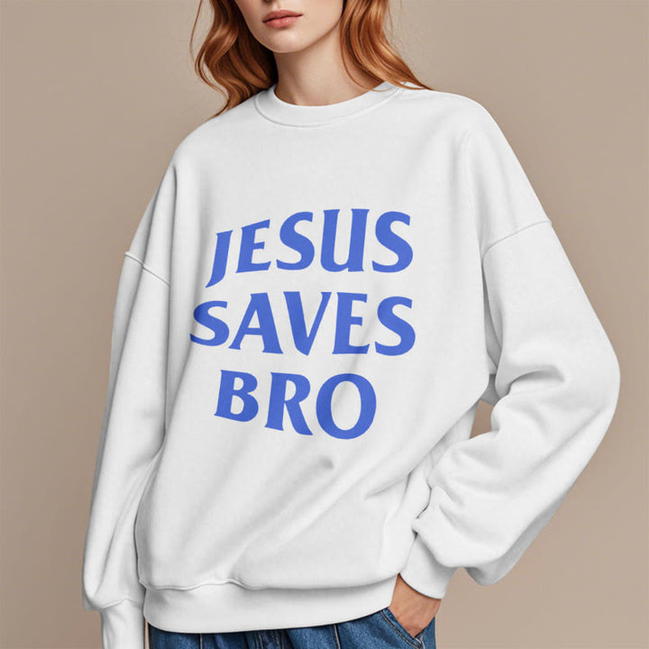 Quotation Style Jesus Saves Bro Proud Faith Fleece Lined Polyester Sweatshirt