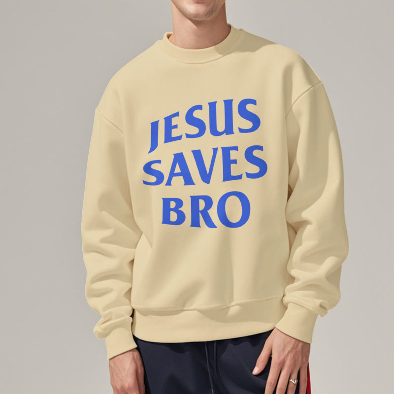Quotation Style Jesus Saves Bro Proud Faith Fleece Lined Polyester Sweatshirt