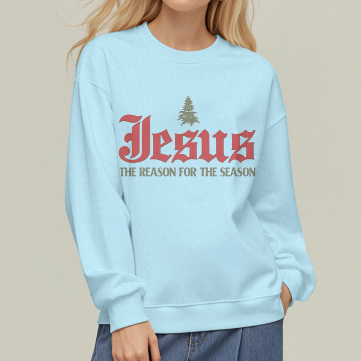 Quotation Style Jesus The Reason for the Season Fleece Lined Polyester Sweatshirt