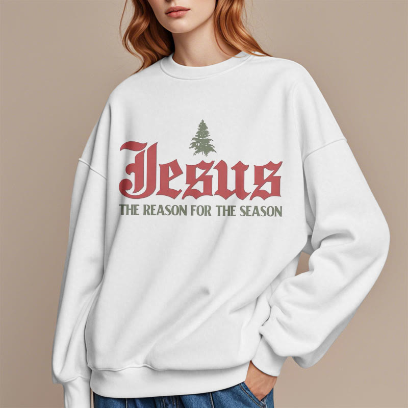 Quotation Style Jesus The Reason for the Season Fleece Lined Polyester Sweatshirt